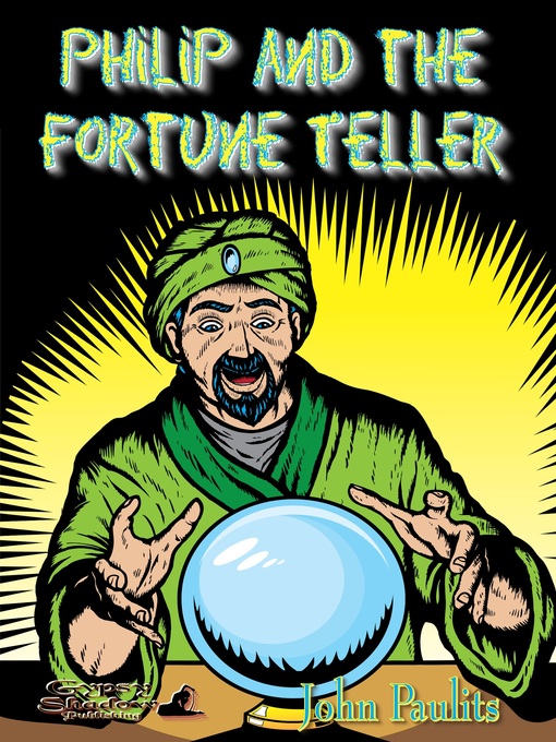 Title details for Philip and the Fortune Teller by John Paulits - Available